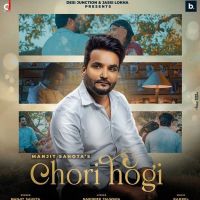 Chori Hogi Manjit Sahota MP3 Song, Chori Hogi Album