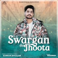 Sawarga Da Jhoota Gurnam Bhullar MP3 Song, Sawarga Da Jhoota Album