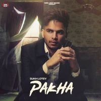 Pakha Sukh Lotey MP3 Song, Pakha Album