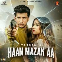Haan Mazak Aa Jasmeen Akhtar, Tarsem MP3 Song, Haan Mazak Aa Album