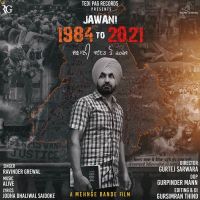 Jawani 1984 To 2021 Ravinder Grewal MP3 Song, Jawani 1984 To 2021 Album