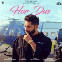 Hor Dus Parmish Verma MP3 Song, Hor Dus Album