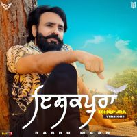 Ishqpura (version 1) Babbu Maan MP3 Song, Ishqpura (Version 1) Album