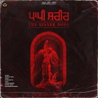 Pappi Sareer (The Sinner Body) Gurluv Gill MP3 Song, Pappi Sareer (The Sinner Body) Album