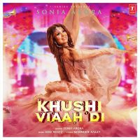 Khushi Viaah Di Sonia Arora MP3 Song, Khushi Viaah Di Album
