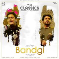 Bandgi (Live) Kamal Khan, Vaneet Khan MP3 Song, Bandgi (Live) Album