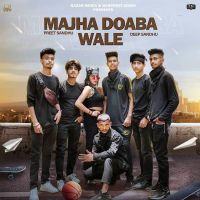 Majha Doaba Wale Preet Sandhu, Deep Sandhu MP3 Song, Majha Doaba Wale Album