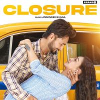 Closure Amninder Bugga MP3 Song, Closure Album