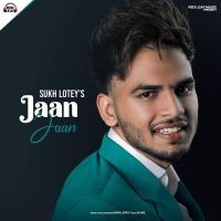 Jaan Jaan Sukh Lotey MP3 Song, Jaan Jaan Album