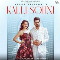 Kalli Sohni Arjan Dhillon MP3 Song, Kalli Sohni Album