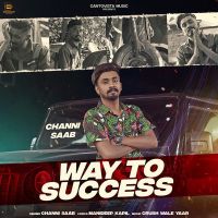 Way To Success Channi Saab MP3 Song, Way To Success Album