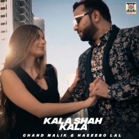 Kala Shah Kala Naseebo Lal, Chand Malik MP3 Song, Kala Shah Kala Album