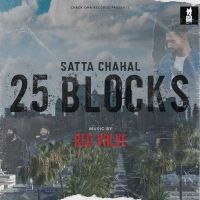 25 Blocks Satta Chahal MP3 Song, 25 Blocks Album