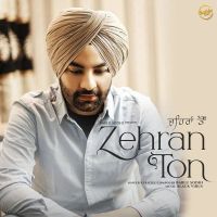 Zehran Ton Bablu Sodhi MP3 Song, Zehran Ton Album