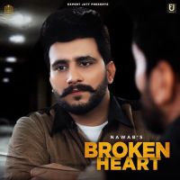 Broken Heart Nawab MP3 Song, Broken Heart Album