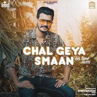 Chal Geya Smaan Simma Ghuman MP3 Song, Chal Geya Smaan Album