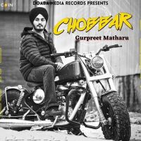 Chobbar Gurpreet Matharu MP3 Song, Chobbar Album