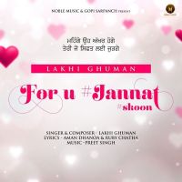 For U Jannat Skoon Lakhi Ghuman MP3 Song, For U Jannat Skoon Album