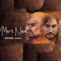 Mere Naal Vicky Sandhu MP3 Song, Mere Naal Album