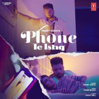 Phone Te Ishq Parry Sidhu MP3 Song, Phone Te Ishq Album