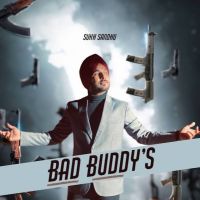 Bad Buddy's Sukh Sandhu MP3 Song, Bad Buddys Album
