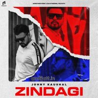 Zindagi Johny Kaushal MP3 Song, Zindagi Album