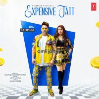 Expensive Jatt Gurlej Akhtar, Dil Sandhu MP3 Song, Expensive Jatt Album