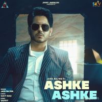 Ashke Ashke Jass Bajwa MP3 Song, Ashke Ashke Album
