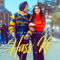 Hass Ke Satbir Aujla MP3 Song, Hass Ke Album