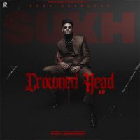Ajj De Raaje Sukh Sarpanch MP3 Song, Crowned Head - EP Album