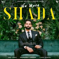 No More Shada Gurlej Akhtar, Parmish Verma MP3 Song, No More Shada Album