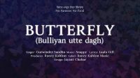 Butterfly (bulliyan utte dagh) Gurwinder Sandhu MP3 Song, Butterfly (bulliyan utte dagh) Album