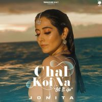 Chal Koi Na (Let it Go) Jonita Gandhi MP3 Song, Chal Koi Na (Let it Go) Album