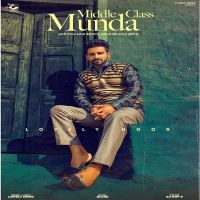 Middle Class Munda Lovely Noor MP3 Song, Middle Class Munda Album