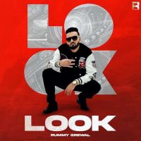 Look Rummy Grewal MP3 Song, Look Album
