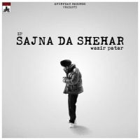 Download Sajna Da Shehar Wazir Patar full mp3 album
