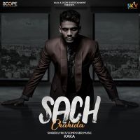 Sach Chahida Song Download Kaka MP3 Song, Sach Chahida Song Download Album
