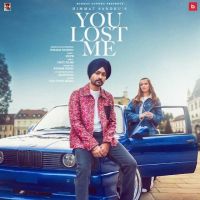 Download You Lost Me Himmat Sandhu mp3 song, You Lost Me lyrics