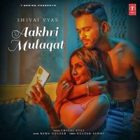 Aakhri Mulaqat Shivai Vyas, Bawa Gulzar MP3 Song, Aakhri Mulaqat Album