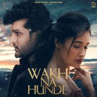 Wakh Na Hunde Yuvraaj Hans MP3 Song, Wakh Na Hunde Album