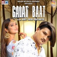 Galat Baat Amit Saini Rohtakiya MP3 Song, Galat Baat Album