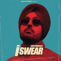 I Swear Sukh Dhindsa, Mxrci MP3 Song, I Swear Album