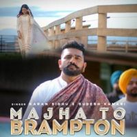 Majha To Brampton Karan Sidhu MP3 Song, Majha To Brampton Album
