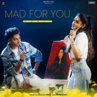 Mad For You Nagii MP3 Song, Mad For You Album