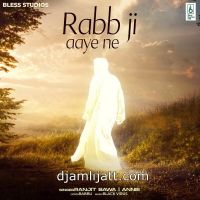 Rabb Ji Aaye Ne Annie, Ranjit Bawa MP3 Song, Rabb Ji Aaye Ne Album