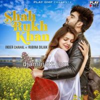 Shah Rukh Khan Inder Chahal MP3 Song, Shah Rukh Khan Album