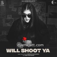Will Shoot Ya Simiran Kaur Dhadli MP3 Song, Will Shoot Ya Album