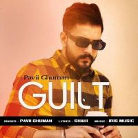Guilt Pavii Ghuman MP3 Song, Guilt Album