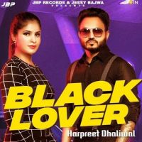 Black Lover Harpreet Dhillon MP3 Song, Black Lover Album