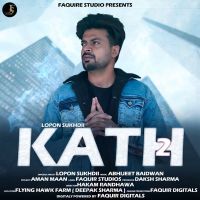 Kath 2 Lopon Sukhdii MP3 Song, Kath 2 Album